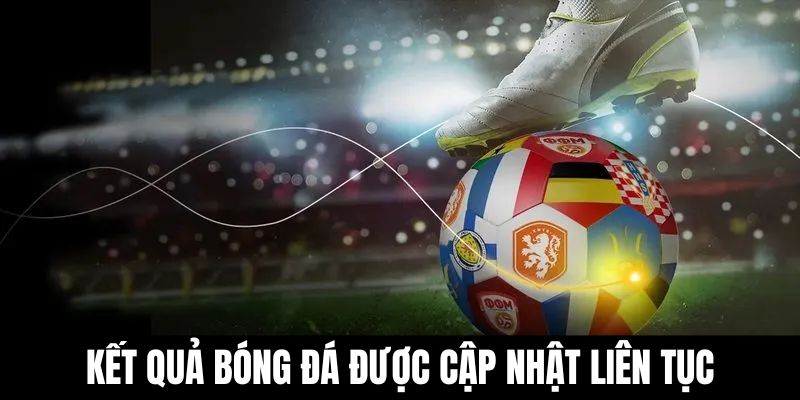 Xem nhanh kết quả bóng đá trong ngày